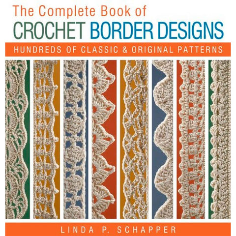 COMPLETE BOOK OF CRO BORDER DESIGNS - Crochetstores47081009781454708100