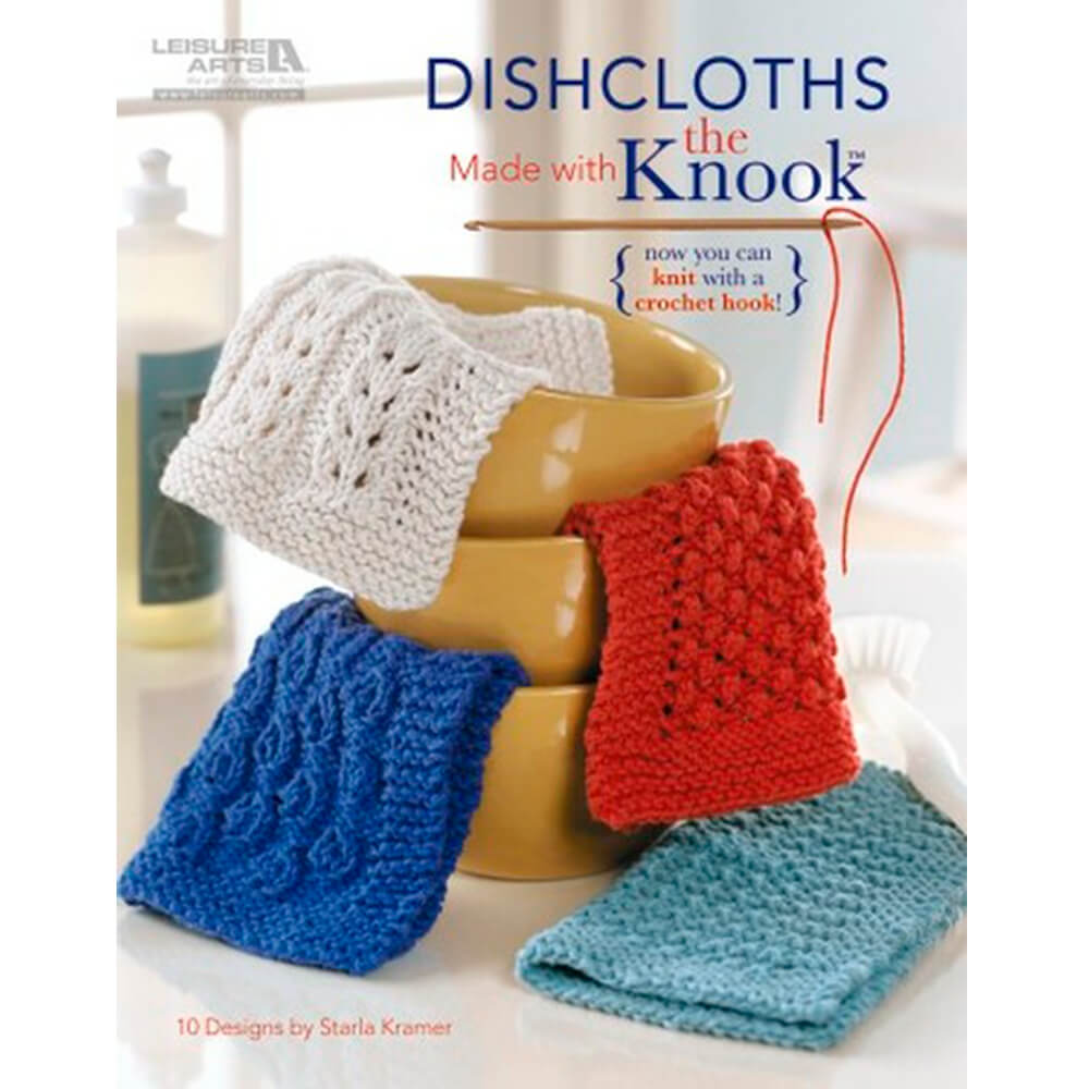 DISHCLOTHS MADE WITH KNOOK - Crochetstores5585LA9781609003166