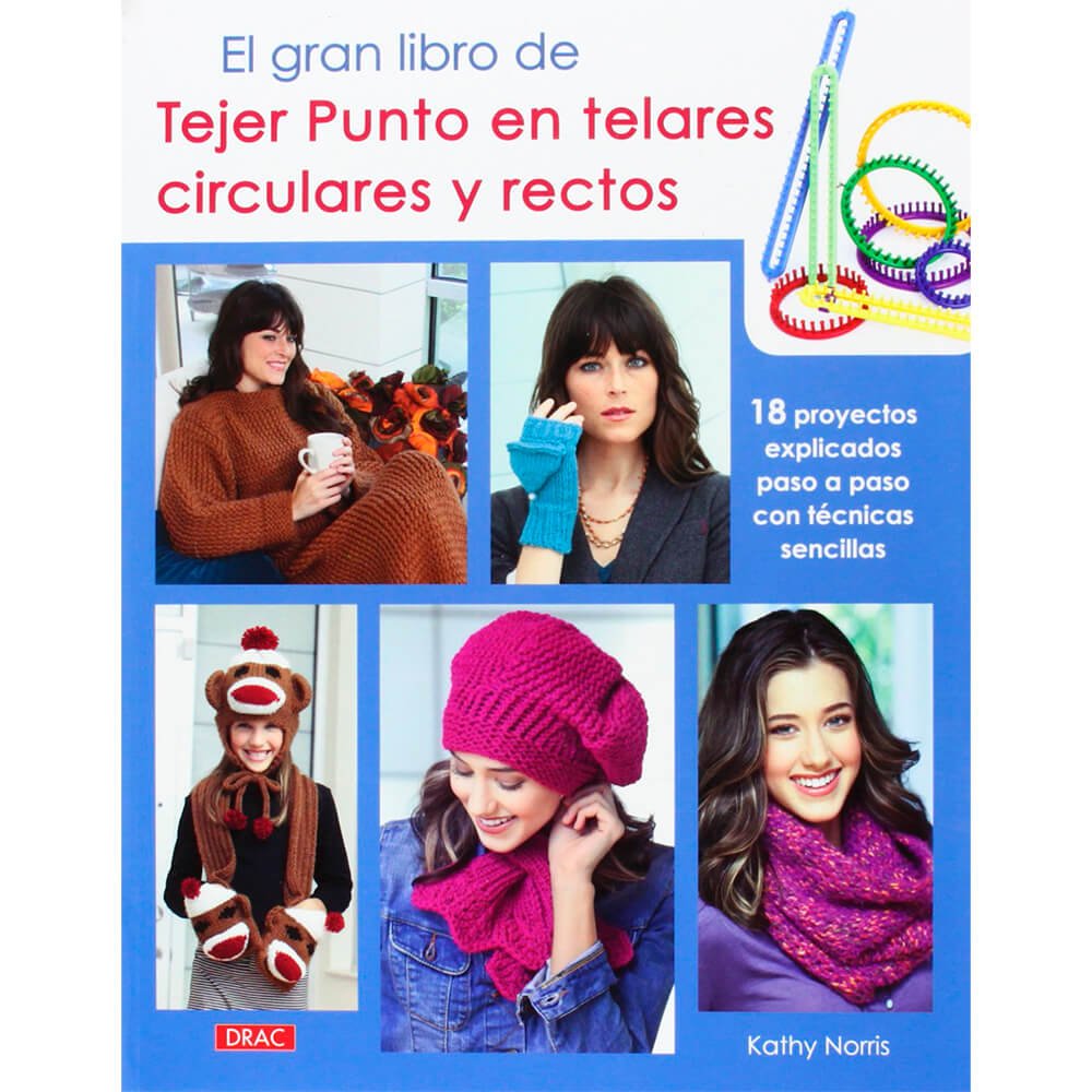 EL GRAN LIBRO DE TEJER EN TELARES CIRC Y RECTOS - Crochetstores87442489788498744248
