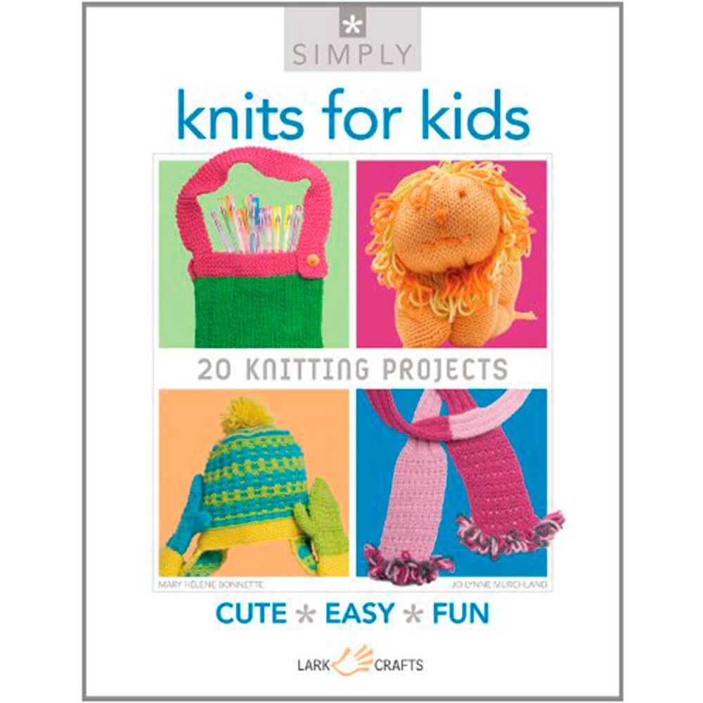 SIMPLY KNITS FOR KIDS - Crochetstores47001979781454700197